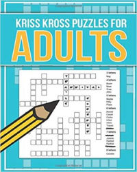 Kriss Kross Puzzles for Adults: 100 fantastic kriss kross word puzzles