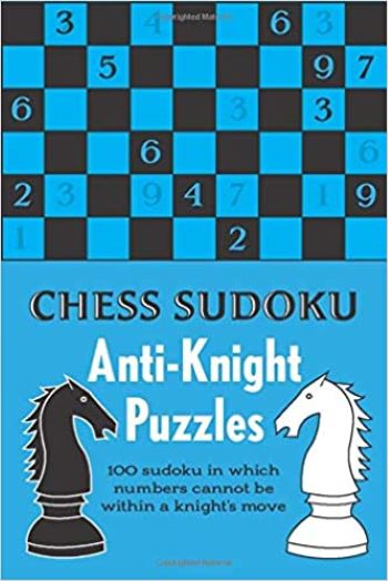Chess Sudoku: Anti-Knight Puzzles