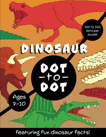 Dinosaur Dot to Dot: For children aged 7-10