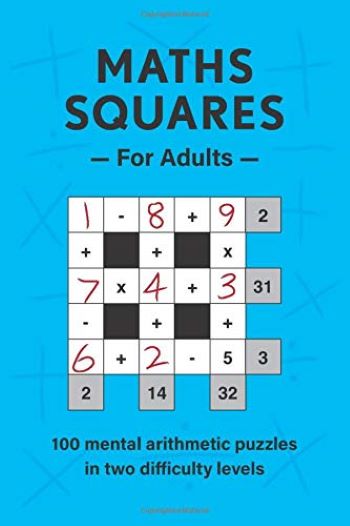 Math Squares for Adults: 100 mental arithmetic puzzles in two difficulty levels